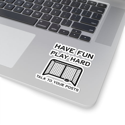 Have Fun Play Hard Talk to Your Posts Sticker
