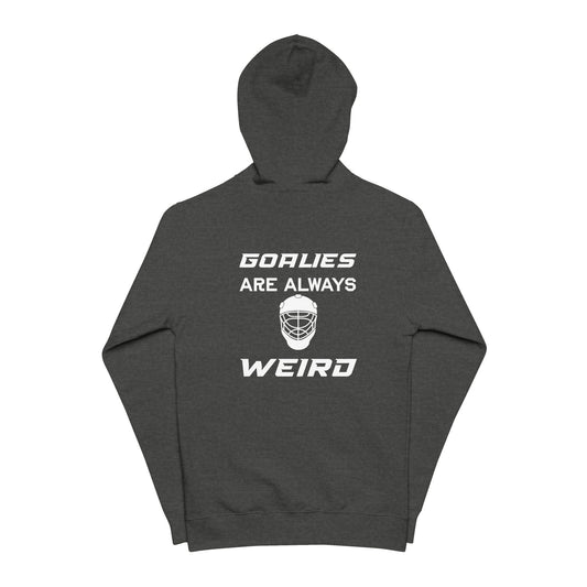 Goalies Are Always Weird Full Zip Hoodie