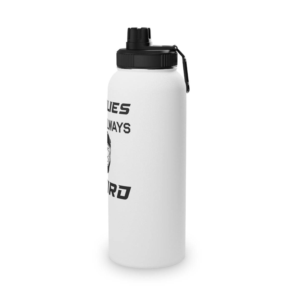 Goalies Are Always Weird Steel Water Bottle