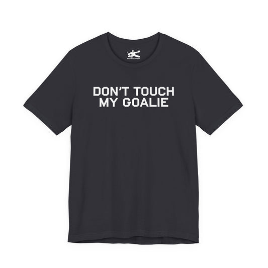 Don't Touch My Goalie