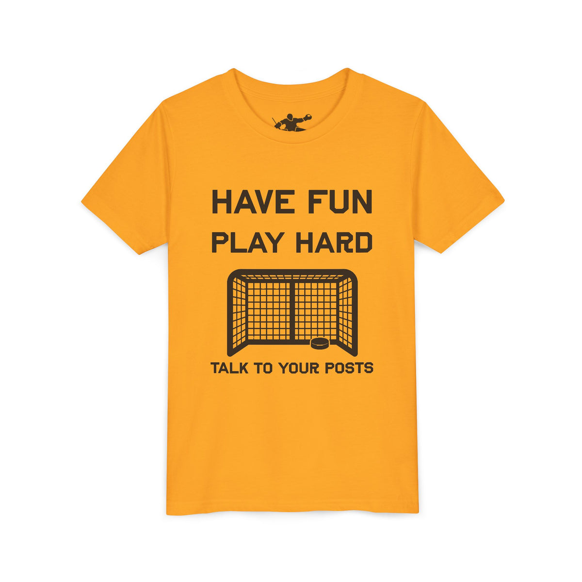 Have Fun Play Hard Talk to Your Posts Youth Tee