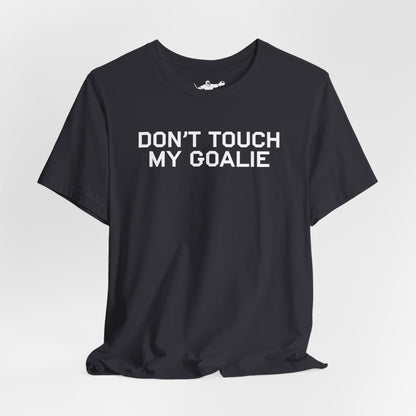 Don't Touch My Goalie
