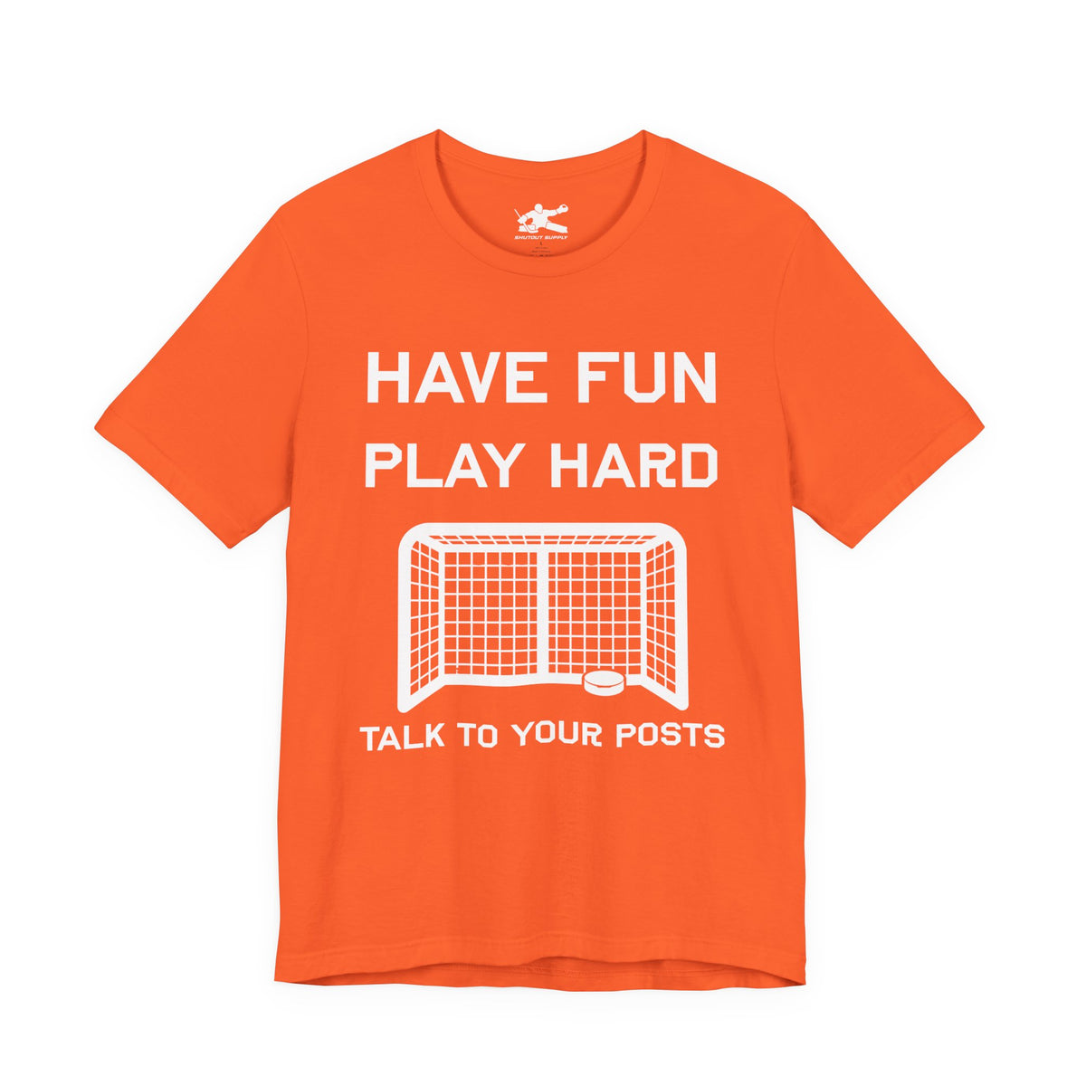 Have Fun Play Hard Talk to Your Posts