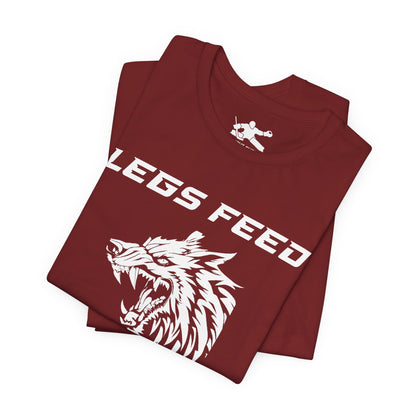 Legs Feed the Wolf