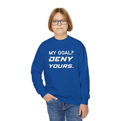 My Goal? Deny Yours. Youth Crewneck