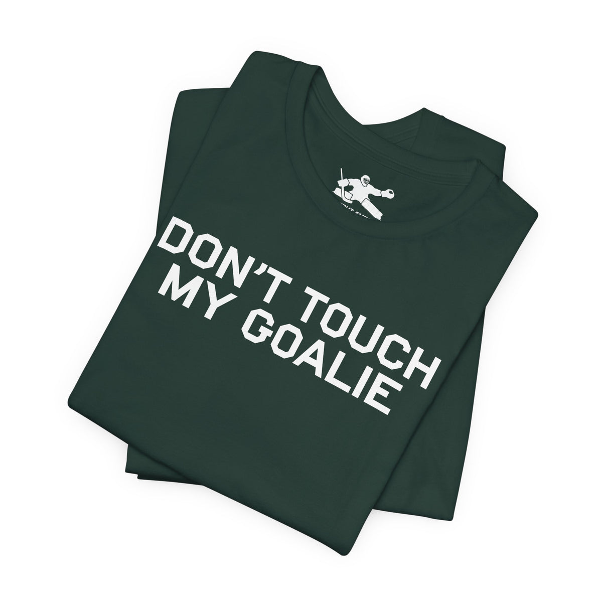 Don't Touch My Goalie