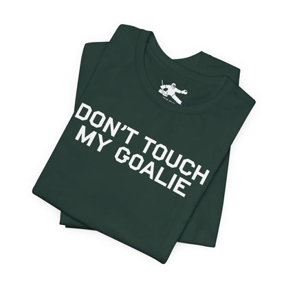 Don't Touch My Goalie