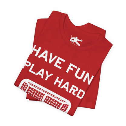 Have Fun Play Hard Talk to Your Posts