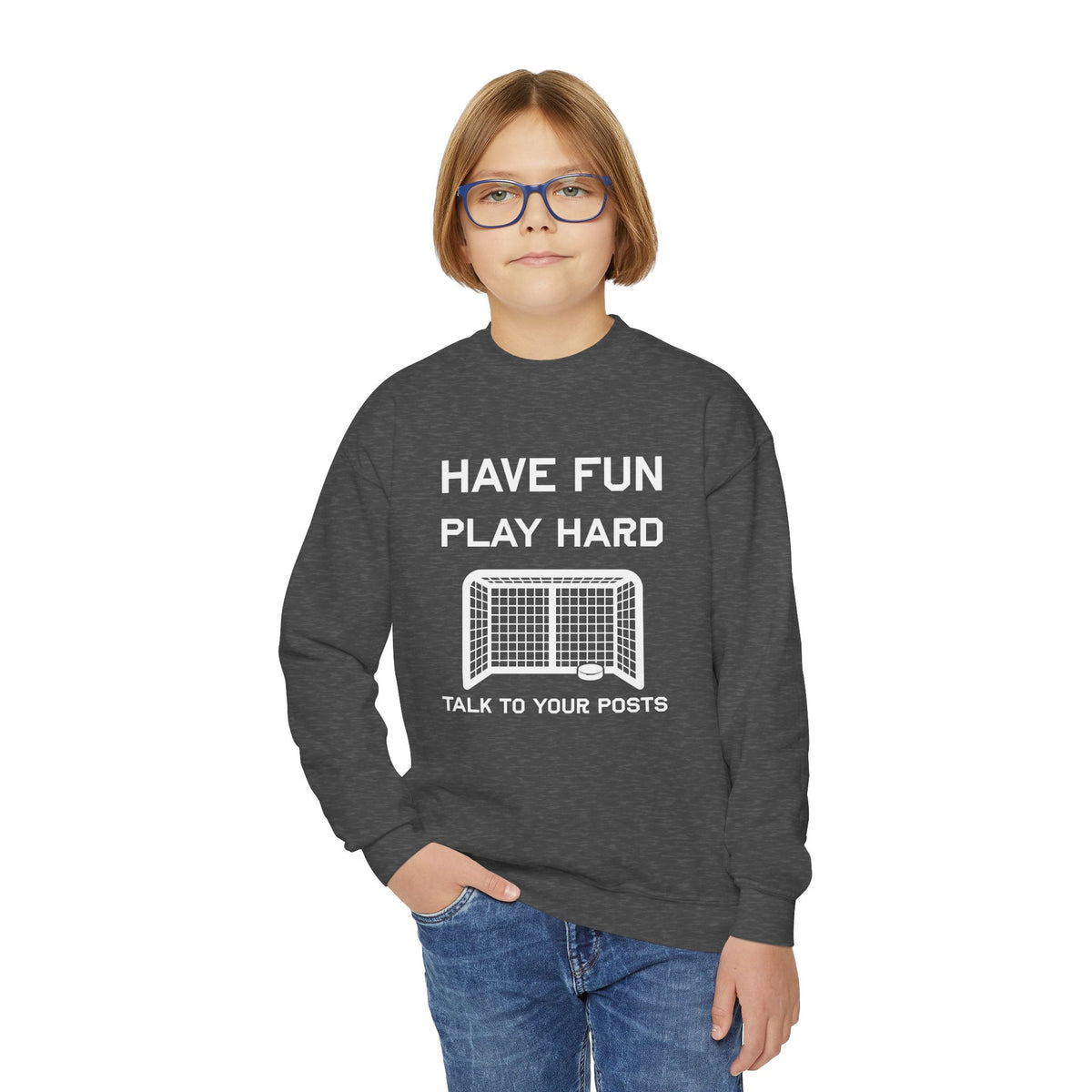 Have Fun Play Hard Talk to Your Posts Youth Crewneck