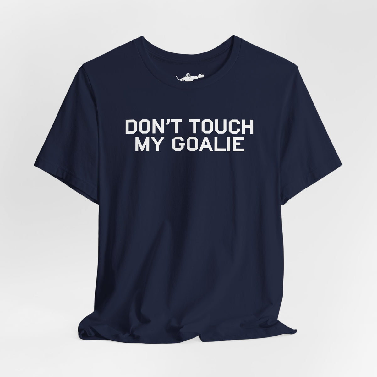 Don't Touch My Goalie