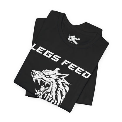 Legs Feed the Wolf