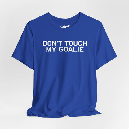 Don't Touch My Goalie