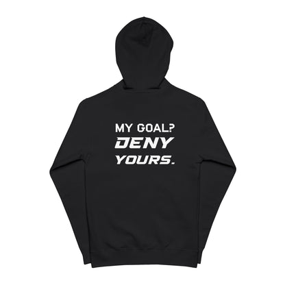 My Goal? Deny Yours. Full Zip Hoodie