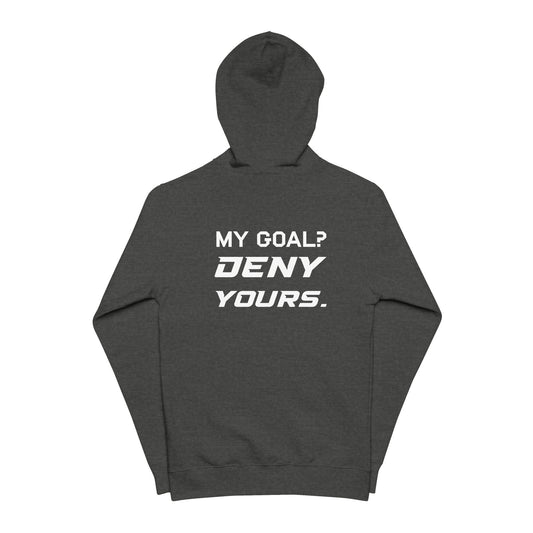 My Goal? Deny Yours. Full Zip Hoodie