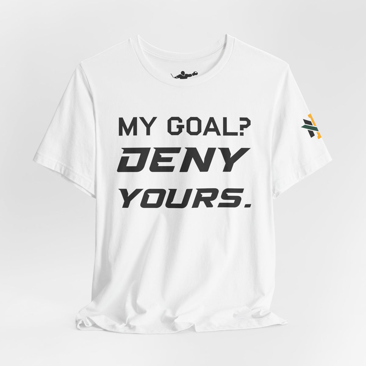 My Goal? Deny Yours. (Team Logo)