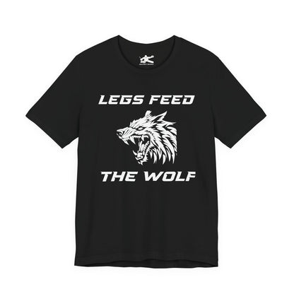 Legs Feed the Wolf