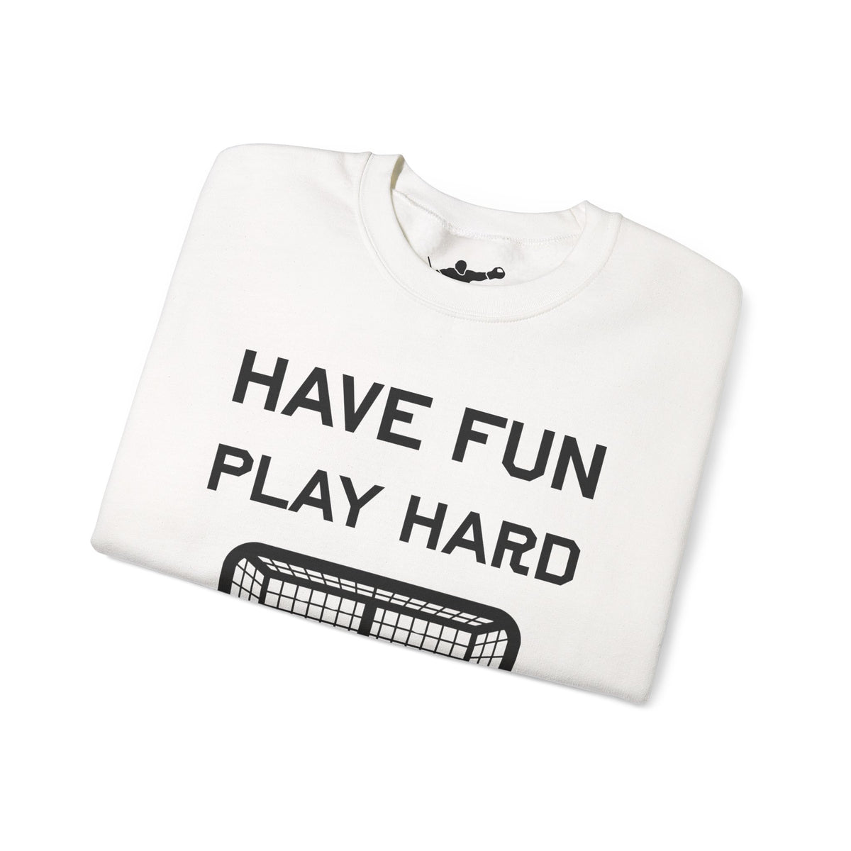 Have Fun Play Hard Talk to Your Posts Crewneck