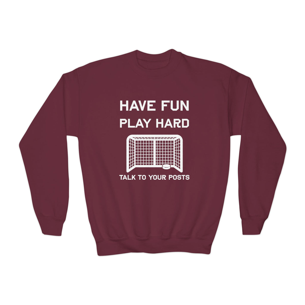 Have Fun Play Hard Talk to Your Posts Youth Crewneck