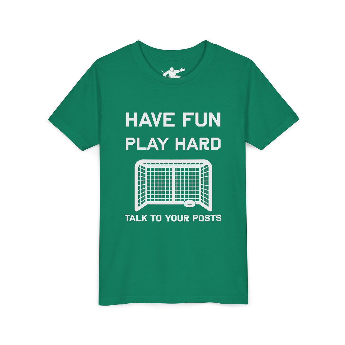 Have Fun Play Hard Talk to Your Posts Youth Tee