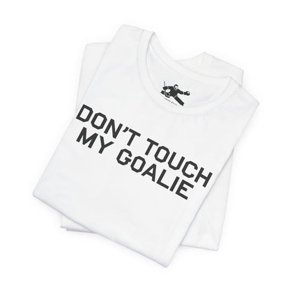 Don't Touch My Goalie
