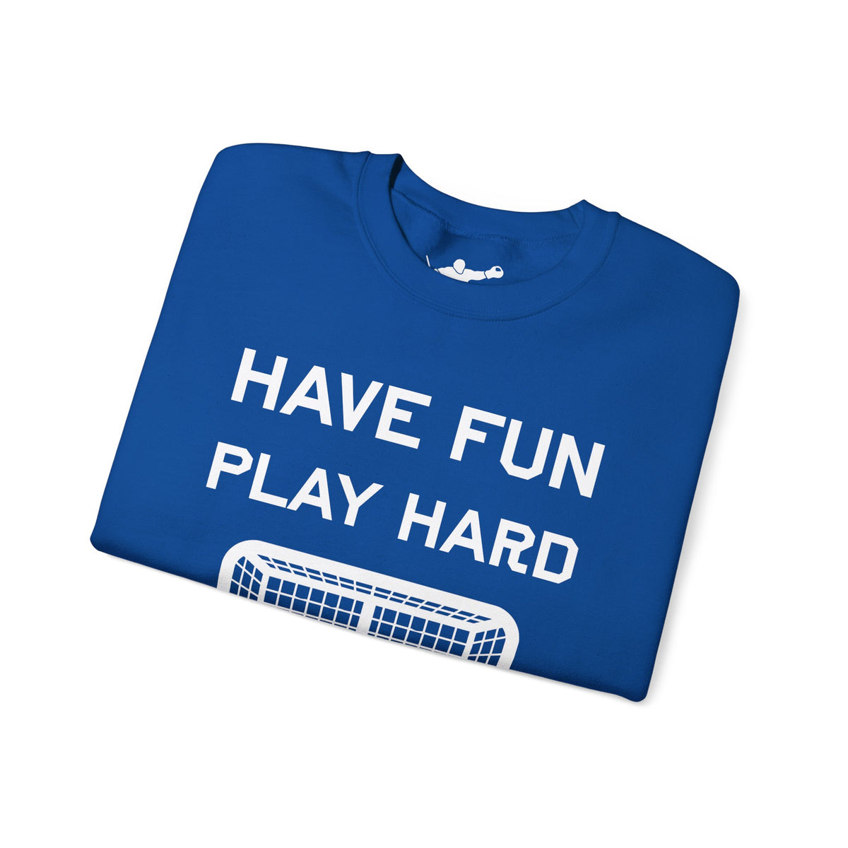Have Fun Play Hard Talk to Your Posts Crewneck