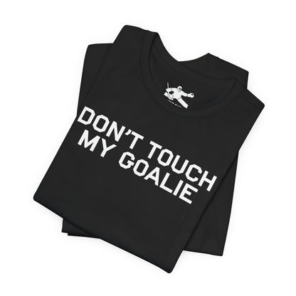 Don't Touch My Goalie