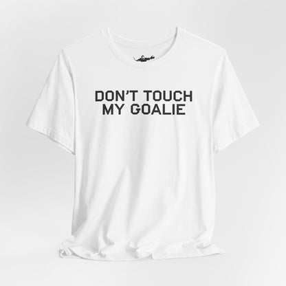 Don't Touch My Goalie