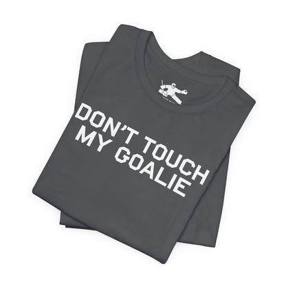 Don't Touch My Goalie