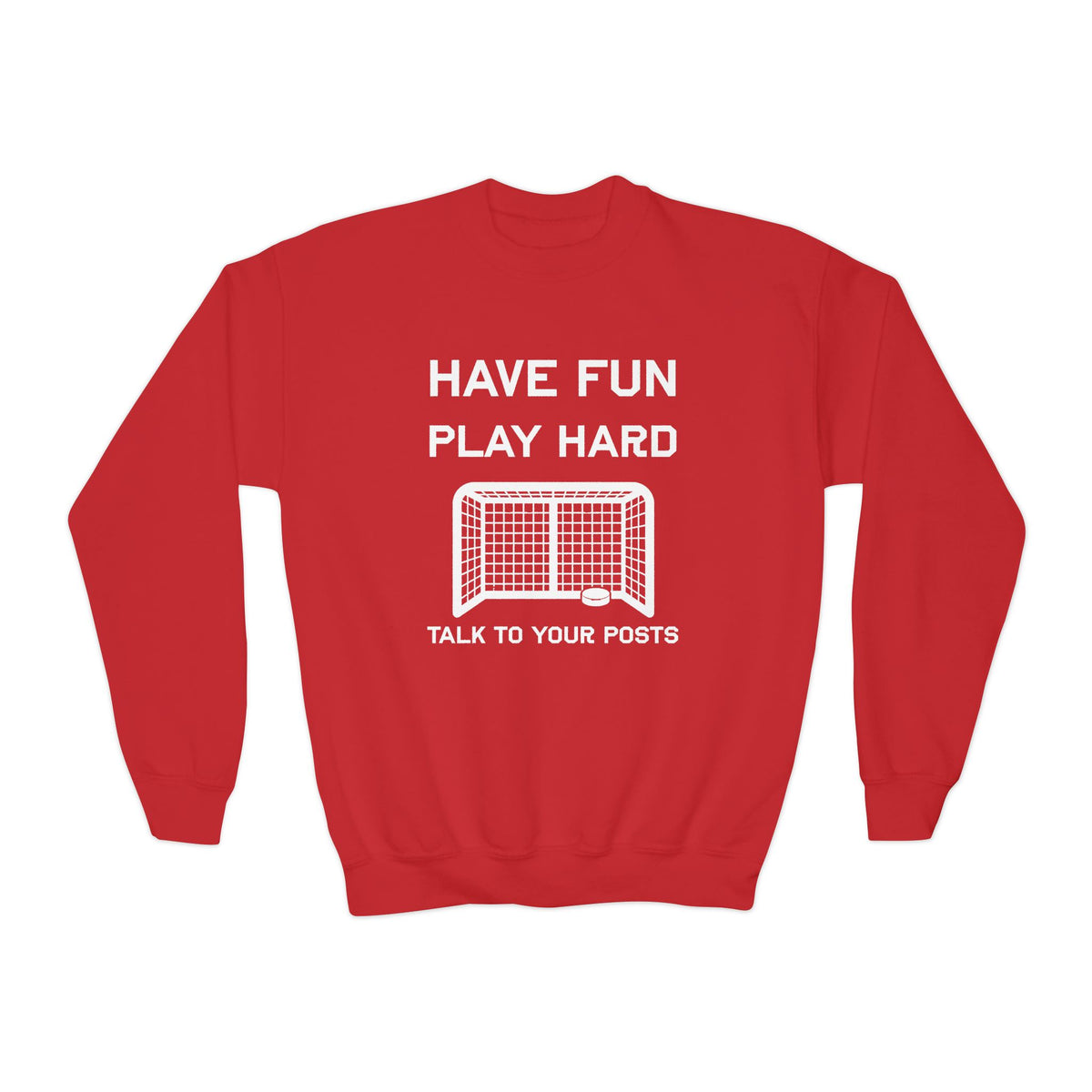 Have Fun Play Hard Talk to Your Posts Youth Crewneck