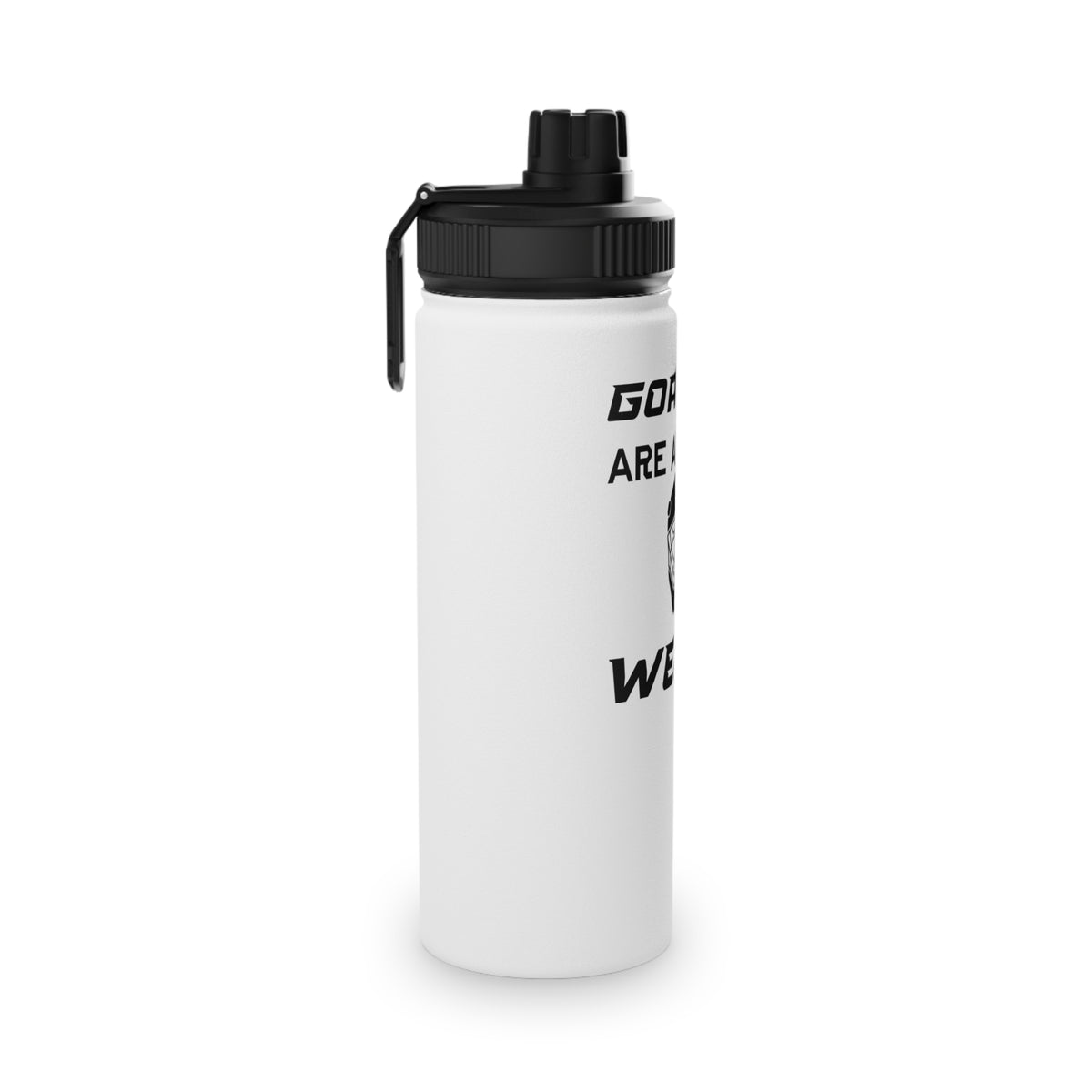 Goalies Are Always Weird Steel Water Bottle