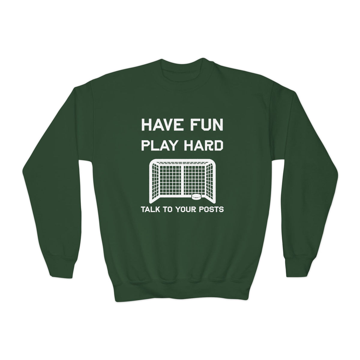 Have Fun Play Hard Talk to Your Posts Youth Crewneck