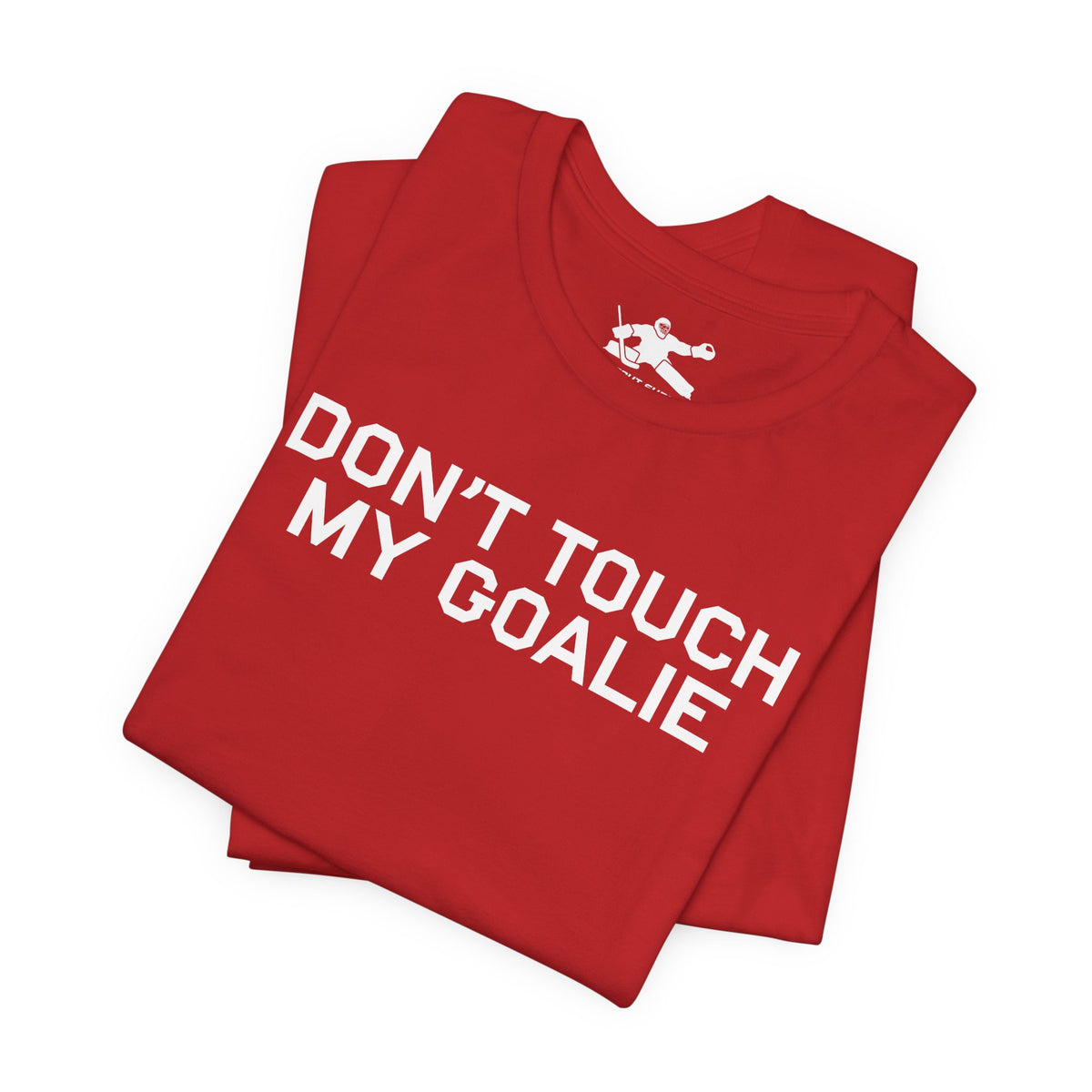 Don't Touch My Goalie